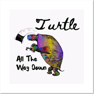 Turtle all the way down Posters and Art